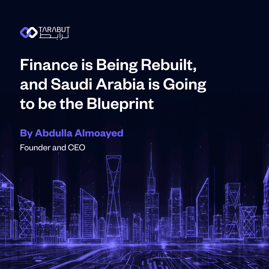 Finance is Being Rebuilt, and Saudi Arabia is Going to be the Blueprint